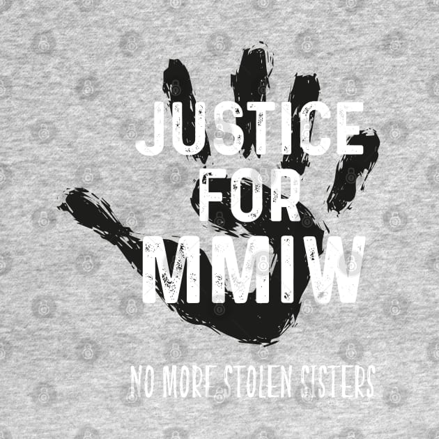 Justice For MMIW No More Stolen Sisters, I Wear Red For My Stolen Sisters Indigenous Women by GreenSpaceMerch